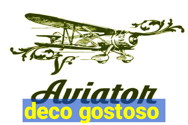 deco gostoso